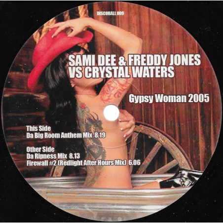 Sami Dee & Freddy Jones Vs Crystal Waters – Gypsy Woman 2005  |2006	Discoball – DISCOBALL 009-Maxi-Single