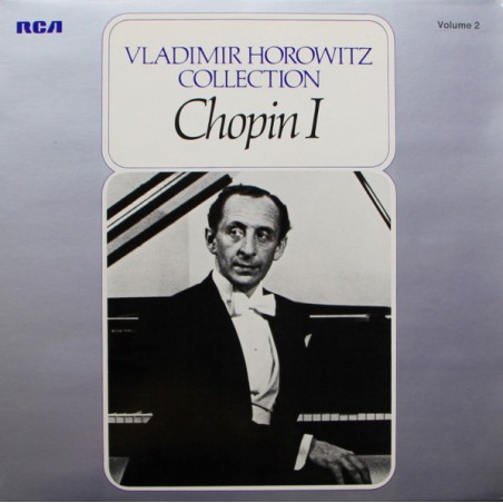 Vladimir Horowitz, Chopin  – Chopin I    |RCA – 26.41040
