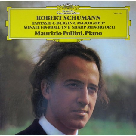 Robert Schumann– Fantasie C-Dur- Sonate Fis-Moll-Pollini|1973	DG– 2530 379