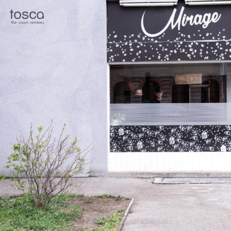Tosca – Mirage (The Osam Remixes)   |2023	!K7 Records – K7433LP