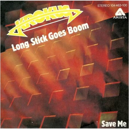 Krokus – Long Stick Goes Boom  |1982     Arista – 104 463- Single