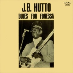 J.B. Hutto ‎– Blues For...