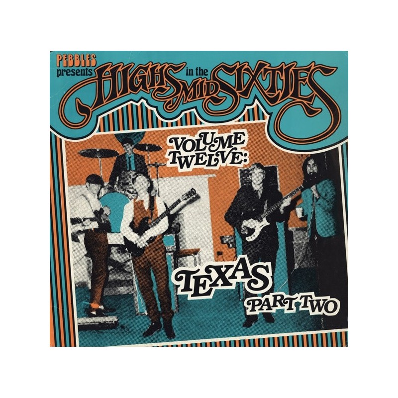 Various – Highs In The Mid Sixties Volume 12: Texas Part 2|1984 AIP Records – AIP 10021 Various – Highs In The Mid Sixties Volume 12: Texas Part 2|1984 AIP Records – AIP 10021