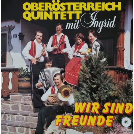 Oberösterreich Quintett mit Ingrid  – Wir Sind Freunde  |   	VM Records – LP 13210