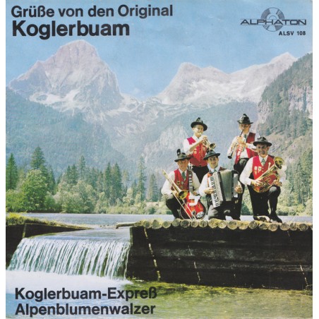 Koglerbuam – Koglerbuam-Expreß / Alpenblumenwalzer  |	Alphaton – ALSV 108- Single
