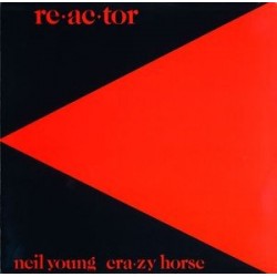 Young Neil & Crazy Horse ‎– Reactor|1981    Reprise Records	REP K 54116