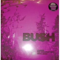 Bush – Loaded: The Greatest...