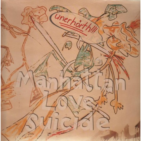 Manhattan Love Suicide – Unerhörth!!!  |1989	Extraplatte – EX 095