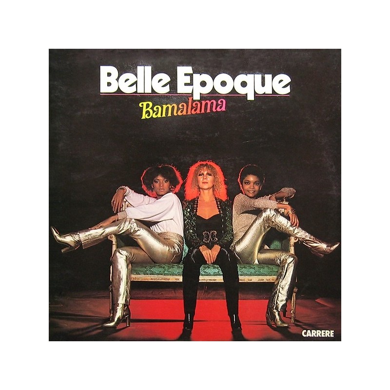 Belle Epoque ‎– Bamalama|1977  Carrere	67.222