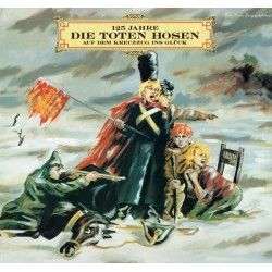 Toten Hosen Die ‎– 125 Jahre Die Toten Hosen- Auf dem Kreuzzug ins Glück|1990    Virgin ‎– 303 841