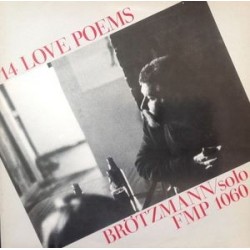 Brötzmann  ‎– 14 Love Poems|1984    FMP 1060