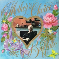 Buffalo  – Mother's Choice...