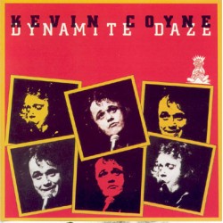 Kevin Coyne – Dynamite Daze...