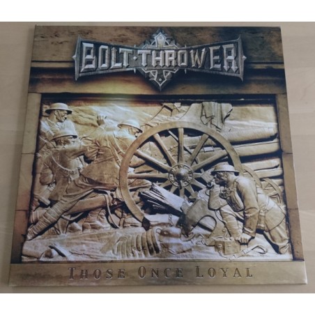 Bolt Thrower ‎– Those Once Loyal|2005    Metal Blade Records ‎– 3984-14506-1