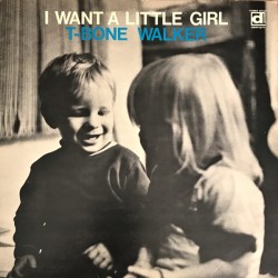 T-Bone Walker – I Want A...