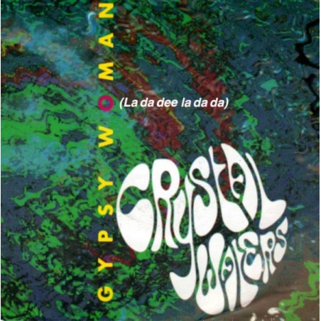 Crystal Waters – Gypsy Woman (La Da Dee La Da Da)  |1991	Mercury – 868 396-7 -Single