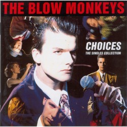 The Blow Monkeys – Choices...