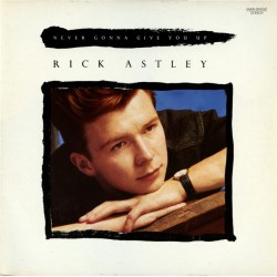Rick Astley – Never Gonna...