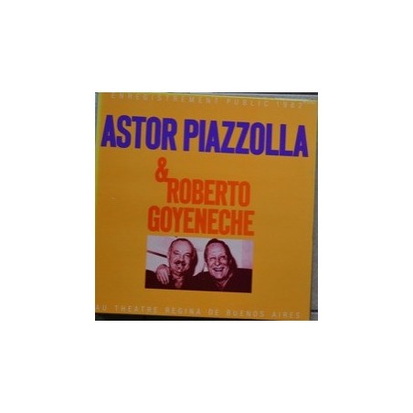 Astor Piazzolla & Roberto Goyeneche – Au Theatre Regina De Buenos Aires |1983  	RCA Victor – PL 37782