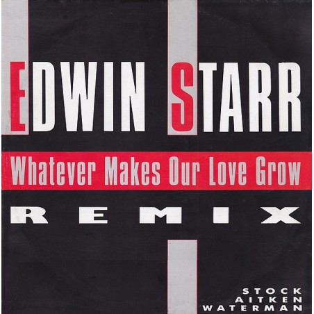 Edwin Starr – Whatever Makes Our Love Grow   |1988      PWL Records – 6.20850 AE - Maxi-Single