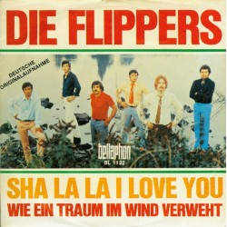 Flippers Die ‎– Sha La La I...