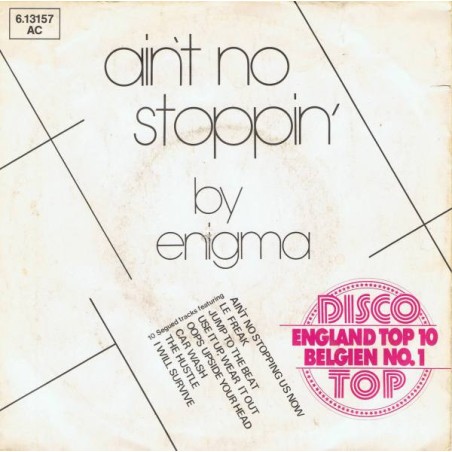 Enigma  – Ain't No Stoppin' |1981  	Creole Records – 6.13157- Single,