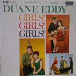 Duane Eddy – Girls! Girls!...