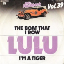 Lulu – The Boat That I Row...