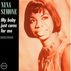 Nina Simone – My Baby Just...