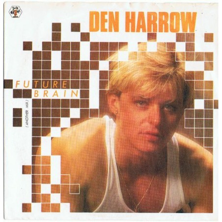 Den Harrow – Future Brain (Another Mix) |1985    Baby Records – 107 469- Single