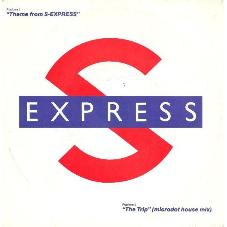 S Express – Theme From S-Express  |1988	Rhythm King – LEFT 21 -Single