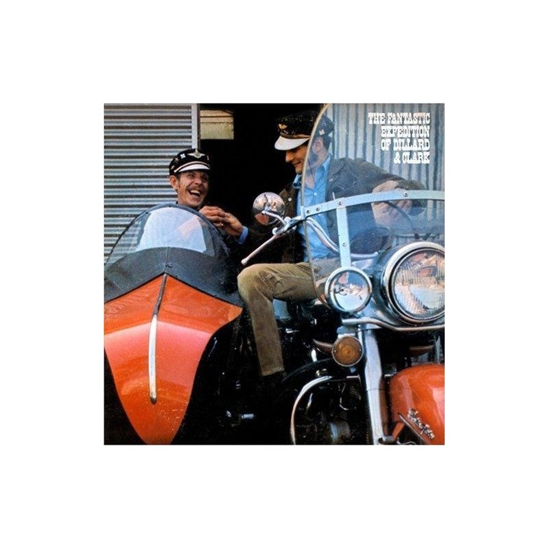 Dillard & Clark – The Fantastic Expedition Of Dillard & Clark|1968/1986 Edsel Records ED 192 Dillard & Clark – The Fantastic Expedition Of Dillard & Clark|1968/1986 Edsel Records ED 192