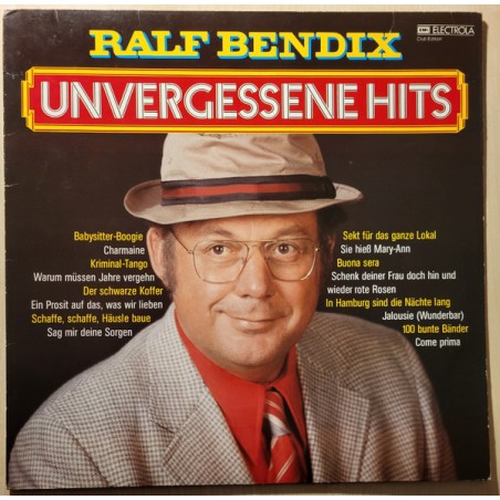 Ralf Bendix – Unvergessene Hits   |1982    EMI  – 91 693 2-Club Edition
