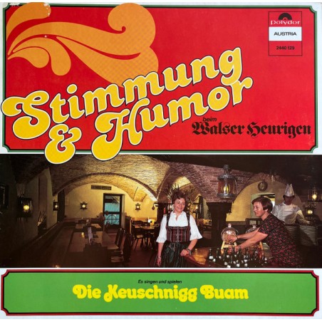 Die Keuschnigg Buam - Stimmung & Humor Beim Walser Heurigen |1977     Polydor Austria – 2440 129