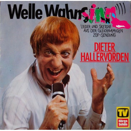 Dieter Hallervorden – Welle Wahnsinn - Lieder Und Sketche Aus Der Gleichnamigen ZDF-Sendung   |1982	Philips – 6435 175