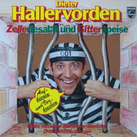 Dieter Hallervorden – Zelleriesalat Und Gitterspeise - Aufbiegen Und Verbrechen  |1981	Philips – 6435 119