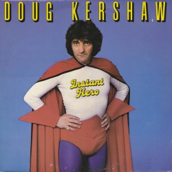 Doug Kershaw – Instant Hero...