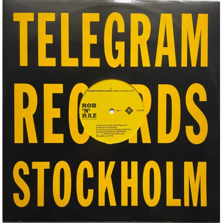 Rob 'N' Raz – Competition Is None  |1988      Telegram Records Stockholm – TM-7-Maxi-Single