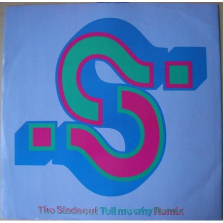 The Sindecut – Tell Me Why? (Remix)  |1990	Virgin – VSTX 1288-Maxi-Single