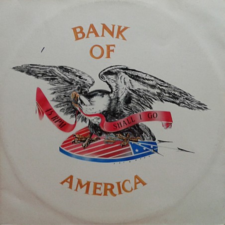 Bank Of America ‎– Shall I Go|1986    RA - RE Productions ‎– RA•RE 01286-Maxi-Single