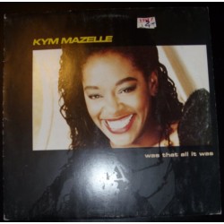 Kym Mazelle – Was That All...