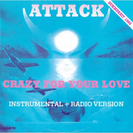 Attack  – Crazy For Your Love |1985     ZYX 5319-Maxi-Single