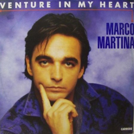 Marco Martina – Venture In My Heart    |1986      Carrere – CAR 6.20584 AE-Maxi-Single,