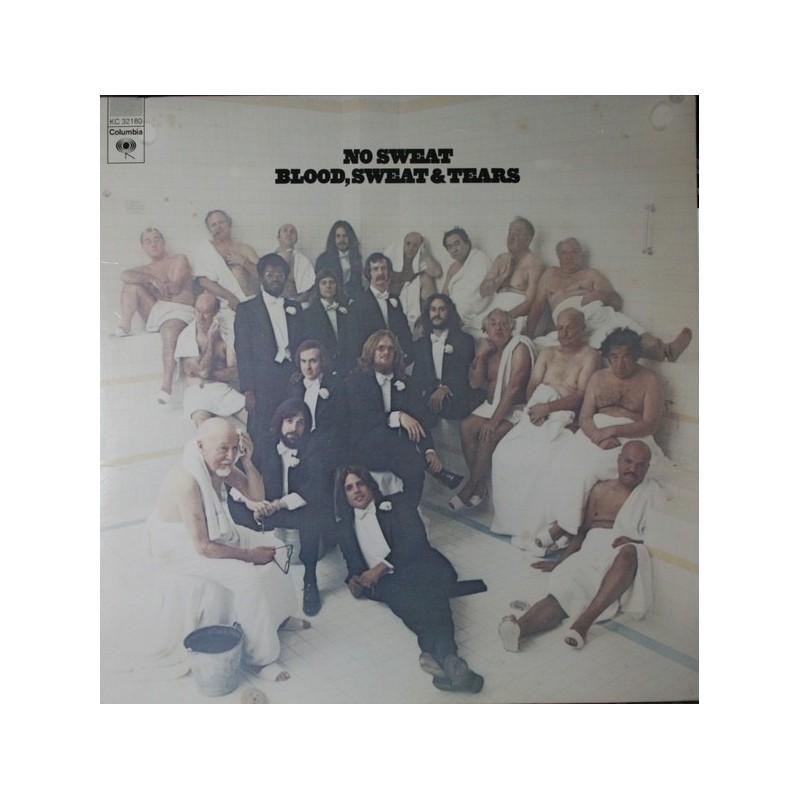 Blood, Sweat & Tears  ‎– No Sweat|1973    CBS ‎– S 65275