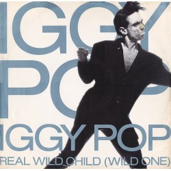 Iggy Pop – Real Wild Child...