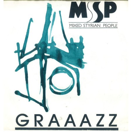 MSP – Mixed Styrian People – Graaazz |1987	Ariola – 109 577 - Single