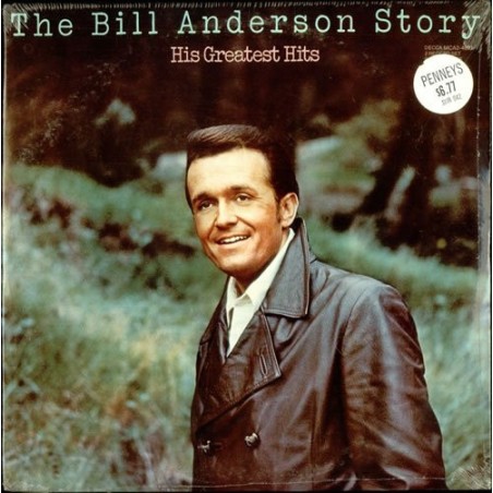 Bill Anderson – The Bill Anderson Story: His Greatest Hits  |1980	MCA Records – MCA2-4001
