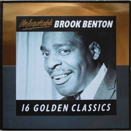 Brook Benton – Unforgettable - 16 Golden Classics |1986	Castle Communications – UNLP010