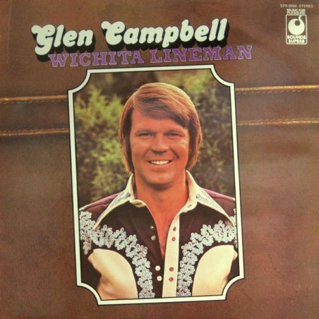 Glen Campbell – Wichita Lineman |1975	Music For Pleasure – SPR 90060