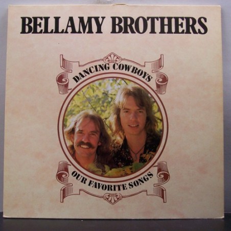 Bellamy Brothers – Dancing Cowboys - Our Favorite Songs |1981	Warner Bros. Records – WB 66 092